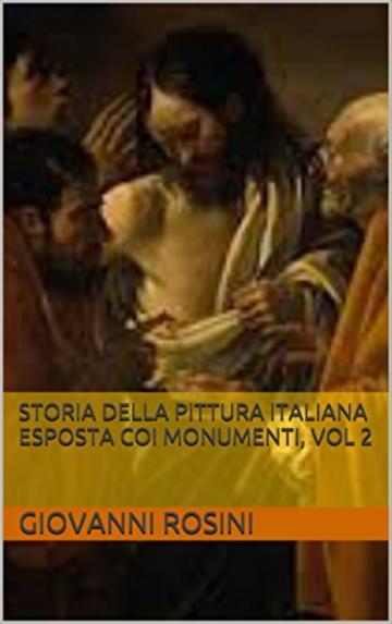 Storia della pittura italiana esposta coi monumenti, vol 2